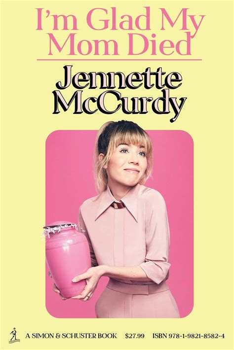 jennette mccurdy nide|I’m Glad My Mom Died: Jennette McCurdy bares the horror of